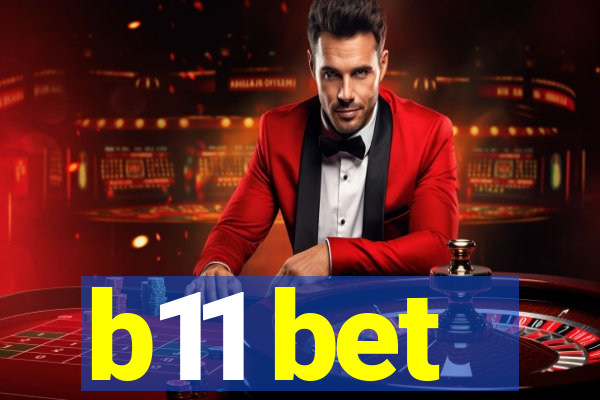 b11 bet